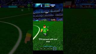 TPS Moment with your bros🔥  TPS Ultimate Soccer 2024  ROBLOX  fifa tpsstreetsoccer rf24 [upl. by Elbag]