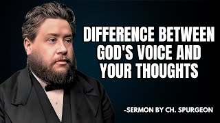 The Clear Difference Between Gods Voice and Your Thoughts  CH Spurgeon Sermon [upl. by Opaline]