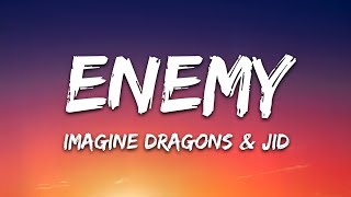 Imagine Dragons x JID  Enemy Lyrics [upl. by Martina]