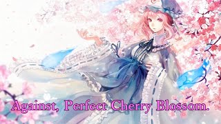 【東方VOCAL】Against Perfect Cherry Blossom 日本語歌詞【Alstroemeria Records】 [upl. by Nevet]