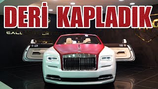 ROLLS ROYCE’U DERİ KAPLADIK 💸 [upl. by Nibot707]