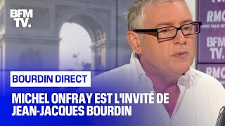 Michel Onfray face à JeanJacques Bourdin en direct [upl. by Bittencourt833]