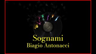 Biagio Antonacci  Sognami Lyrics Karaoke [upl. by Annawaj274]