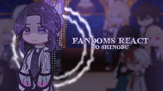 Fandoms react to each other  Shinobu Kocho  110  2x speed  creds in desc  Rennexe [upl. by Alidia]