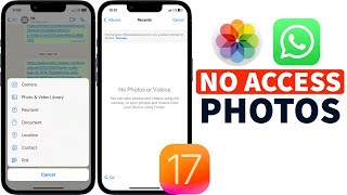 Unable to Access Photos App from WhatsApp after iOS 17 Update in iPhone I WhatsApp No Photos Access [upl. by Rosenbaum]