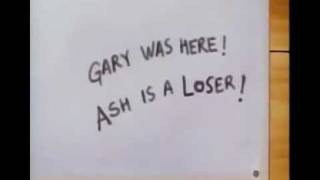 Gary was here Ash is a loser [upl. by Edyaj]