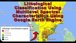 Lithological Classification Using Multilevel Spectral Characteristics Using Google Earth Engine [upl. by Weikert]