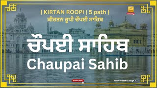 Chaupai Sahib ਚੌਪਈ ਸਾਹਿਬ  Kirtan Roop Path FullChaupaiSahibChaupaiSahibPaathnitnempath [upl. by Sexton]