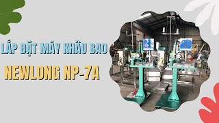 Lắp đặt 3 MÁY KHÂU BAO NP7A thương hiệu NEWLONG [upl. by Crescantia]