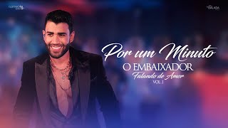 Gusttavo Lima  Por Um Minuto  Falando de Amor [upl. by Adnuhsat168]