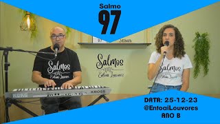 Salmo 97  Os confins do universo contemplaram a salvação do nosso Deus  Entoai Louvores [upl. by Annerol]