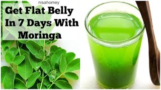 Get Flat BellyStomach In 7 Days  No DietNo Exercise  100 Natural Moringa Green Detox Diet Drink [upl. by Eanahs999]