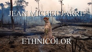 JEAN MICHEL JARRE Ethnicolor A Fans Music Video [upl. by Daitzman]