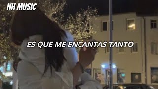 Es que me encantas tanto si me miras mientras canto  Letra  Mor Amour Remix [upl. by Ernestine]