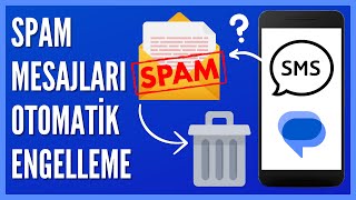 Spam Mesajlar Nasıl Otomatik Engellenir [upl. by Hasin]