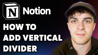 How to Add Vertical Divider on Notion Full 2024 Guide [upl. by Seldun]