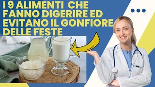 9 alimenti inaspettati che fanno digerire ed evitano il gonfiore postpranzo delle feste [upl. by Joh]