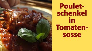 CH055 Pouletschenkel in Tomatensosse [upl. by Daron131]