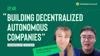 Building Decentralized Autonomous Companies w Elena Sinelnikova CEO of Metis  Ep48 [upl. by Aronid]