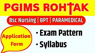 PGIMS Rohtak BSc Nursing Application Form  Exam Pattern SyllabusPgims BSc NursingBPTParamedical [upl. by Nileuqaj18]