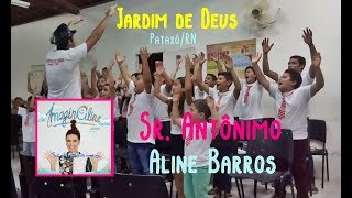 Jardim de Deus  SR ANTÔNIMO Aline Barros [upl. by Attebasile900]