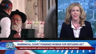 Rabbinical Court Punishes Woman For Refusing To Accept Divorce  Oct 4 2018 [upl. by Malley]