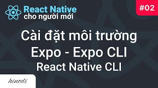 React Native cơ bản 2020 Cài đặt Expo và ReactNative CLI 2 [upl. by Nickelsen]