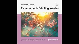 Es muss doch Frühling werden  Helene Hübener Roman Klassiker  Hörbuch Komplett [upl. by Yadrahc159]