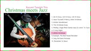 카즈미 타테이시 트리오 첫 크리스마스 앨범 『Christmas meets Jazz』미리듣기 [upl. by Enaitsirhc481]