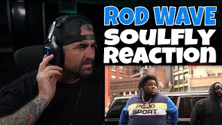 Rod Wave  SoulFly Rock Artist Reaction [upl. by Bass]