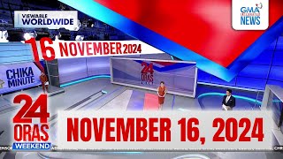 24 Oras Weekend Express November 16 2024 HD [upl. by Buerger]