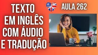 APRENDA INGLÊS COM LEITURA GUIADA  TEXTO EM INGLÊS COM ÁUDIO E TRADUÇÃO AULA 262 [upl. by Ikairik349]