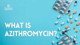 What is Azithromycin [upl. by Weaks312]