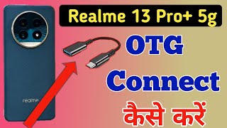 Realme 13 Pro Plus 5g me OTG kaise connect kare  How to connect otg in Realme 13 Pro Plus 5g [upl. by Alram22]