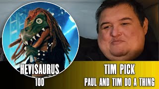 Hevisaurus quot100quot Reaction  Paul And Tim Do A Thing [upl. by Waring802]