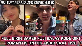 FULL TERBARU FUJI BUAT AISAR KHALED JADI SALTING HINGGA BALAS GIFT ROMANTIS TERBANYAK [upl. by Eidua]