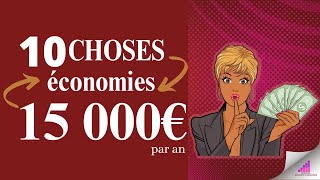 15 000 euros économisés par an avec ces 10 choses que je nachète plus [upl. by Liuqa428]