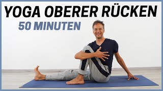 50 Minuten Yoga für Brustwirbelsäule  SchulterNacken [upl. by Nnylyar803]