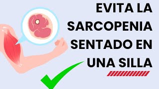 💪EVITA LA SARCOPENIA Y LA OSTEOPOROSIS HACIENDO ESTOS EJERCICIOS SENTADO✅ [upl. by Llekram973]