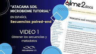 Video 1 QIIME 2 💻 Obtain the data SEQUENCES BARCODES METADATA FILES  Atacama soil microbiome [upl. by Eugilegna232]