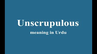 Unscrupulous meaning in Urdu [upl. by Tamara916]