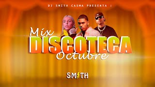 MIX DISCOTECA 2023 🔥 LO MAS NUEVO MIX OCTUBRE 2023 MIX REGGAETON ACTUAL DJ SMITH [upl. by Ardisj]