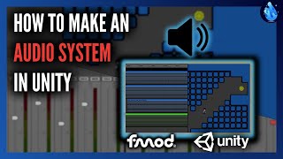 How to make an Audio System in Unity  Unity  FMOD Tutorial [upl. by Ynottirb]