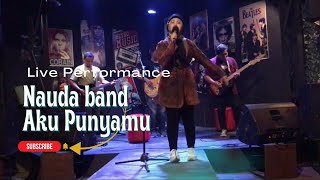 Nauda band Feat Isra Fara live performance  Aku Punyamu [upl. by Denys783]