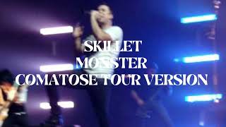 Skillet  Monster Comatose Tour Version Leg 2 [upl. by Inaja65]