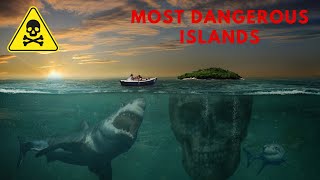 10 Most Dangerous Islands in the World [upl. by Dnaltroc]