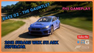 RACE 02  The GAUNTLET  2018 Subaru WRX STI ARX Supercar  FH5 Gameplay [upl. by Atselec]