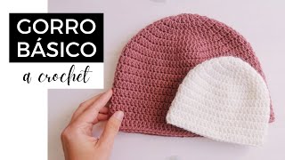 CÓMO TEJER GORRO BÁSICO A CROCHET  todas las tallas y todos los materiales TUTORIAL PASO A PASO [upl. by Onifled]