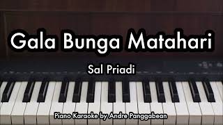 Gala Bunga Matahari  Sal Priadi  Piano Karaoke by Andre Panggabean [upl. by Ayotna708]