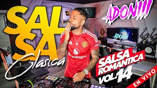 SALSA CLASICA VOL 14 🥁 SALSA ROMANTICA MIX  MEZCLADA EN VIVO POR DJ ADONI [upl. by Narag]